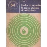 Ordine si dezordine la scara atomilor si moleculelor