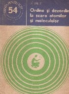 Ordine si dezordine la scara atomilor si moleculelor foto