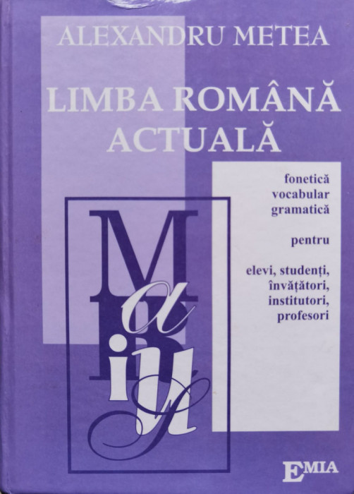 Limba Romana Actuala - Alexandru Metea ,555679