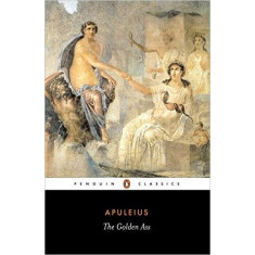 The Golden Ass or Metamorphoses - Apuleius