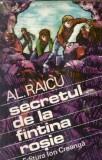 Secretul de la Fantana Rosie Alexandru Raicu Editura Ion Creanga 1981 Literatura Romana Carti Copii Povesti Carte Clasice