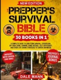 The Prepper's Survival Bible: 20 in 1 A Complete Guide to Long Term Survival, Stockpiling, Off-Grid Living, Canning, Home Defense, Self-Sufficiency