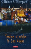 Spaime si scirbe in Las Vegas - 2008 - Hunter S. Thompson ($L295)