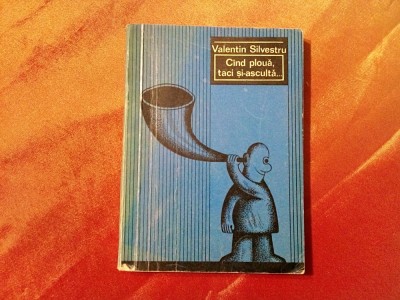 CIND PLOUA, TACI SI-ASCULTA... - V. Silvestru - ION D. MARINESCU (ilustratii) foto