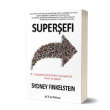 Superșefi - Paperback brosat - Sydney Finkelstein - Act și Politon
