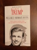 Mary L. TRUMP - Prea mult si niciodata destul...Cel mai periculos om din lume