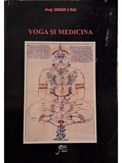 Umesh C Rai - Yoga si medicina (Editia: 1999) foto