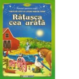 Ratusca cea urata. Carte de citit cu litere mari de tipar