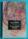 Magda Carneci &ndash; Scurte scenarii initiatice