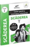 Scaderea. Caiet pentru exersare intensiva - Clasa 1