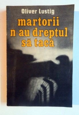 MARTORII N-AU DREPTUL SA TACA de OLIVER LUSTIG , 1986 foto