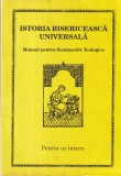 Istoria bisericeasca universala. Manual pentru Seminariile Teologice. Pentru uz