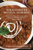 Sukaldaritza motela, 2023rako: Iraganean bezala elikadura osasuntsurako errezeta zoragarriak