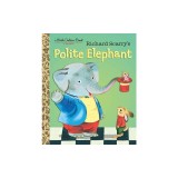 Richard Scarry's Polite Elephant