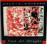 Half A Chicken &lrm;&ndash; Food For Thought VG+ / VG+ vinil, LP, disc rock alternativ _ Rabid Cat Rec, SUA, 1988