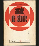 ANALE DE ISTORIE - ANUL XX, NR. 1 / 1974. PROLETARI DIN TOATE ȚĂRILE, UNIȚI-VĂ!
