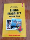 Andrei Gancz/Margareta Gancz, Limba maghiară pentru tine. Manual de conversație