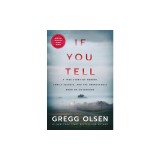 If You Tell: A True Story of Murder, Family Secrets, and the Unbreakable Bond of Sisterhood