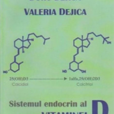 Sistemul endocrin al vitaminei D - Volumul 2 | Valeria Dejica, Doru Dejica