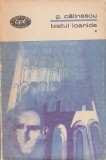 G. CALINESCU - BIETUL IOANIDE ( 3 VOLUME ) ( BPT 753-755 )