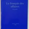LE FRANCAIS DES AFFAIRES par ILEANA CONSTANTINESCU , 2005
