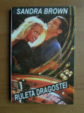 Sandra Brown - Ruleta dragostei