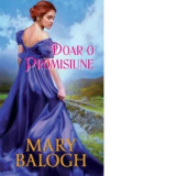 Doar o promisiune - Mary Balogh, Adriana Danila