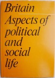 Cumpara ieftin Britain - Aspects of Political &amp; Social Life (Carte in Engleza) NOU/Anticariat