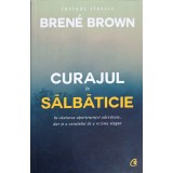 CURAJUL IN SALBATICIE-BRENE BROWN-248791