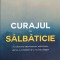 CURAJUL IN SALBATICIE-BRENE BROWN-248791