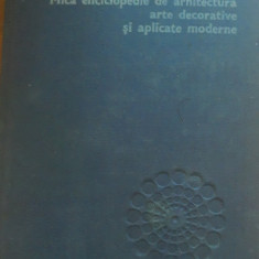 Mică enciclopedie de arhitectură, arte decorative și aplicate moderne