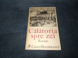 MIHAIL DIACONESCU - CALATORIA SPRE ZEI