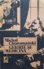 GELOZIE SI MEDICINA - Michal Choromanski