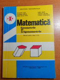 Manual de matematica,geometrie si trigonometrie pt clasa a 10 a din anul 1996