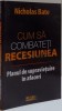 CUM SA COMBATETI RECESIUNEA , PLANUL DE SUPRAVIETUIRE IN AFACERI de NICHOLAS BATE , 2008