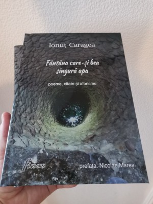 Ionuţ Caragea - F&amp;acirc;nt&amp;acirc;na care-şi bea singură apa foto