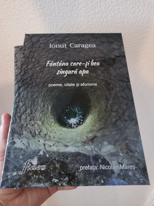 Ionuţ Caragea - F&acirc;nt&acirc;na care-şi bea singură apa