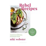 Cumpara ieftin Rebel Recipes: Maximum Flavour, Minimum Fuss
