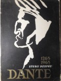 Studii despre Dante 1265-1965, Colectiv, Editura Pentru Literatura Universala, 1965, Romana, 504 pagini, Biografii