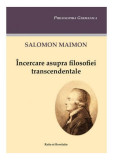 &Icirc;ncercare asupra filosofiei transcendentale &ndash; Salomon Maimon