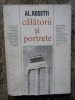 AL. ROSETTI - CĂLĂTORII ȘI PORTRETE