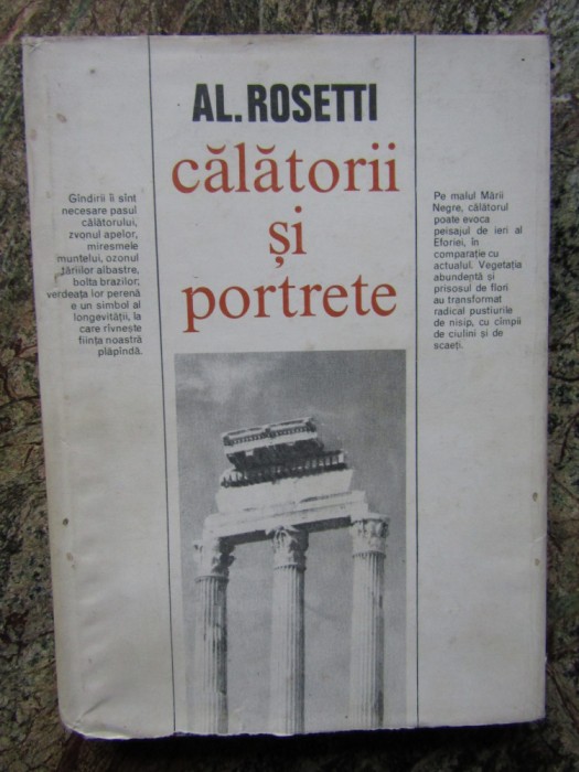 AL. ROSETTI - CĂLĂTORII ȘI PORTRETE