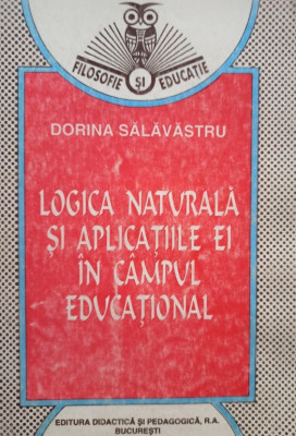 Dorina Salavastru - Logica naturala si aplicatiile ei in campul educational foto