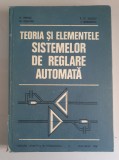 Teoria si elementele sistemelor de reglare automata - D.Mihoc,M.Ceaparu