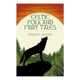 Celtic Folk and Fairy Tales