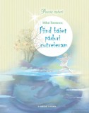 Fiind baiet paduri cutreieram - Mihai Eminescu