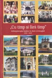 Cu timp si fara timp. Arhiepiscopia Iasilor in date si imagini. 1990-2005