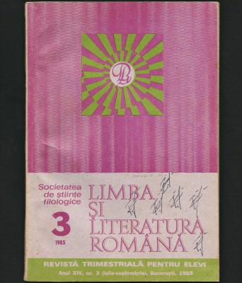 LIMBA ȘI LITERATURA ROM&amp;Acirc;NĂ - REVISTĂ FILOLOGIE - ANUL XIV, NR. 3 / 1985 foto