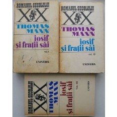 Iosif si fratii sai (3 volume) &ndash; Thomas Mann