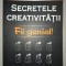 MICHAEL MICHALKO - SECRETELE CREATIVITATII * FII GENIAL!